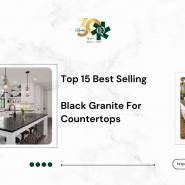 Top 15 Best Selling Black Granite For Countertops