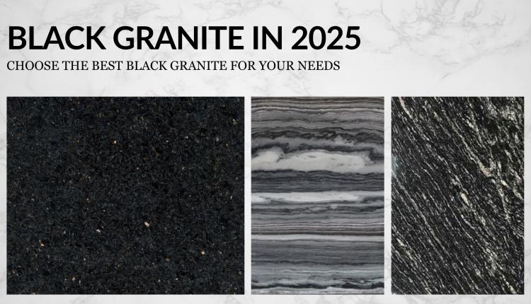 Different Types of Black Granite in 2025 and Their Unique Characteristics