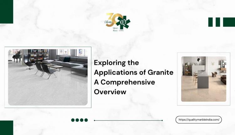 Exploring the Applications of Granite